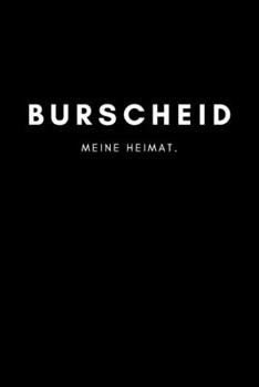 Paperback Burscheid: Notizbuch, Notizblock, Notebook - Liniert, Linien, Lined - DIN A5 (6x9 Zoll), 120 Seiten - Deine Stadt, Dorf, Region, [German] Book