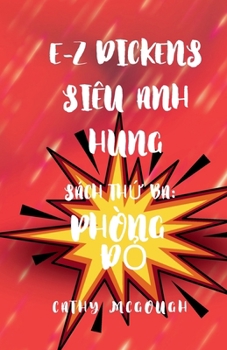 E-Z Dickens Siêu Anh Hùng Sách Th? Ba: Vietnamese Edition: Phòng Ð?