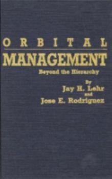 Hardcover Orbital Management: Beyond the Hierarchy Book