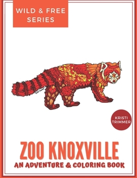 Paperback Zoo Knoxville: A Wild Adventure & Coloring Book