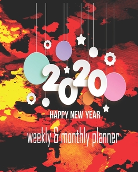 Paperback Happy new year 2020 Planner Weekly and Monthly: Jan 1, 2020 to Dec 31, 2020: Weekly & Monthly Planner + Calendar Views - Inspirational Quotes and Navy Book