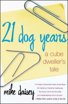 Paperback 21 Dog Years: A Cube Dweller's Tale Book