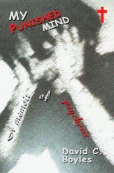 Paperback My Punished Mind: A Memoir of Psychosis Book