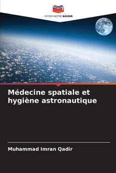 Paperback Médecine spatiale et hygiène astronautique [French] Book