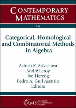 Paperback Categorical, Homological and Combinatorial Methods in Algebra: Ams Sectional Meeting in Honor of S.K. Jain's 80th Birthday: Categorical, Homological a Book