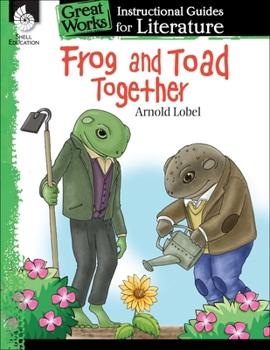 Paperback Frog and Toad Together: An Instructional Guide for Literature: An Instructional Guide for Literature Book