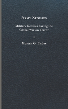 Hardcover Army Spouses: Military Families During the Global War on Terror Book