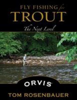 Paperback Fly Fishing for Trout: The Next Level Book