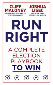 Hardcover Run Right: A Complete Election Playbook to Win Book