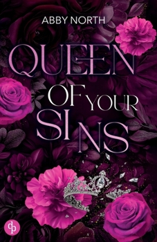 Queen of Your Sins: A romantic suspense of desire, lies and second chances (Kingdom)