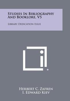 Paperback Studies in Bibliography and Booklore, V5: Library Dedication Issue Book