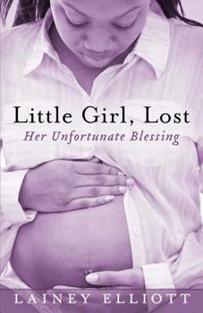 Little Girl, Lost: Her Unfortunate Blessing
