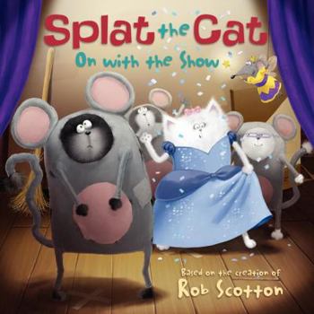 On With The Show - Book  of the Splat the Cat