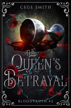 The Queen's Betrayal - Book #2 of the Bloodtruth