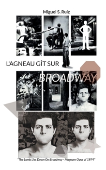 Paperback L'Agneau gît sur Broadway: The Lamb Lies Down On Broadway - Magnum Opus of 1974 [French] Book