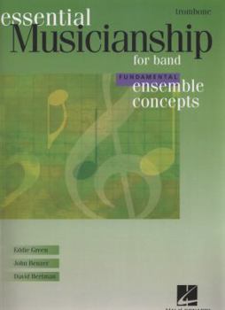 Paperback Essential Musicianship for Band - Ensemble Concepts: Fundamental Level - Trombone Book