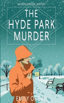 The Hyde Park Murder: A 1920s cozy mystery (Augusta Peel 1920s Series Book 11) - Book #11 of the Augusta Peel