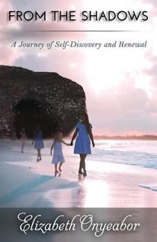 Paperback From the Shadows: A Journey of Self-Discovery and Renewal Book