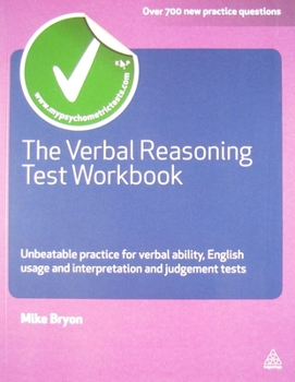 Paperback The Verbal Reasoning Test Workbook: Unbeatable Practice for Verbal Ability English Usage and Interpretation and Judgement Tests Book