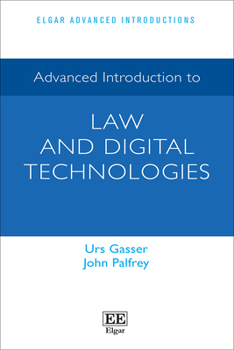 Hardcover Advanced Introduction to Law and Digital Technologies (Elgar Advanced Introductions series) Book