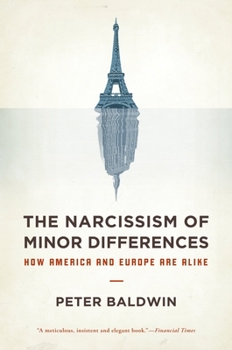 Paperback Narcissism of Minor Differences: How America and Europe Are Alike: An Essay in Numbers Book