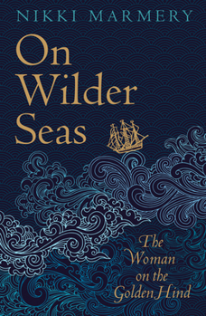 Paperback On Wilder Seas: The Woman on the Golden Hind Book