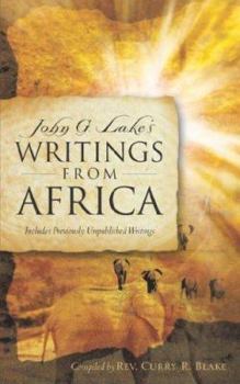 Paperback John G. Lake's Writings From Africa Book