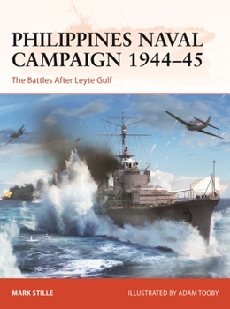 Paperback Philippines Naval Campaign 1944-45: The Battles After Leyte Gulf Book