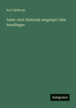 Paperback Saint-Just: historisk sørgespil i fem handlinger [Danish] Book