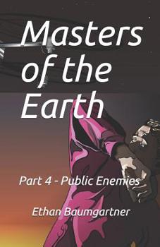 Paperback Masters of the Earth: Part 4 - Public Enemies Book