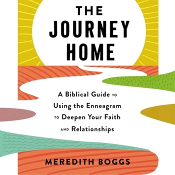 Audio CD The Journey Home: A Biblical Guide to Using the Enneagram to Deepen Your Faith and Relationships Book