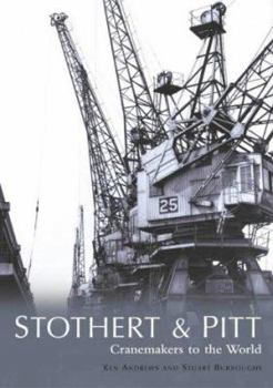 Paperback Stothert & Pitt: Cranemakers to the World Book