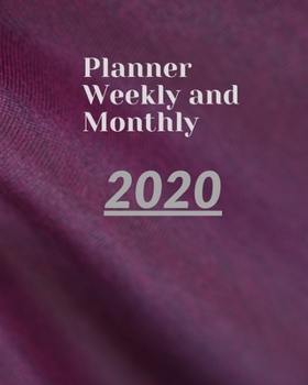 Planner Weekly and Monthly 2020: Weekly & Monthly Planner Jan 1, 2020 to Dec 31, 2020:  (2020 Pretty Simple Planners)