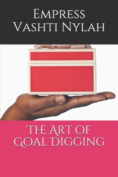 Paperback The Art of Goal Digging Book