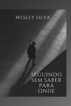 Paperback Seguindo sem saber para onde [Portuguese] Book