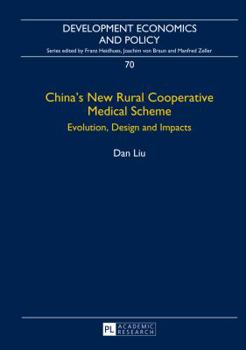 Hardcover China's New Rural Cooperative Medical Scheme: Evolution, Design and Impacts Book