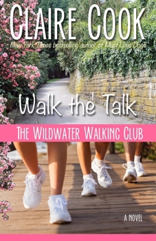 Paperback The Wildwater Walking Club: Walk the Talk: Book 4 of The Wildwater Walking Club series Book