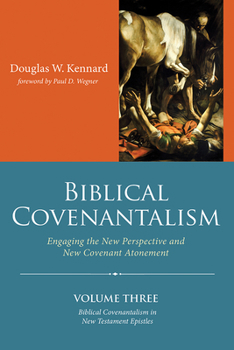 Paperback Biblical Covenantalism, Volume 3 Book