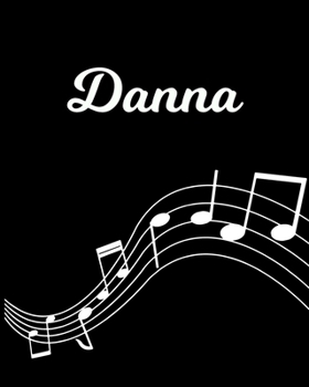 Danna: Sheet Music Note Manuscript Notebook Paper | Personalized Custom First Name Initial D | Musician Composer Instrument Composition Book | 12 ... Guide | Create Compose & Write Creative Songs