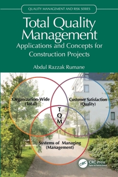 Paperback Total Quality Management: Applications and Concepts for Construction Projects Book