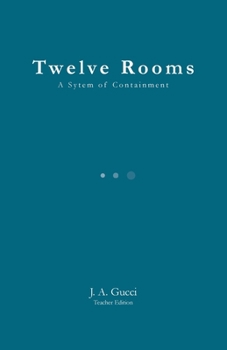 Paperback Twelve Rooms (Instructor Edition): A System of Containment Book