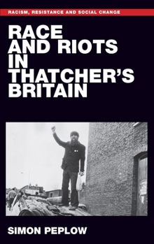 Paperback Race and Riots in Thatcher's Britain Book