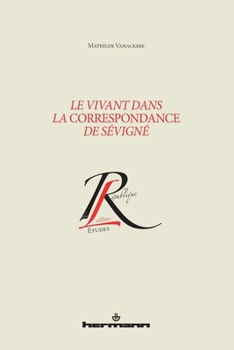 Paperback Le vivant dans la Correspondance de Sévigné [French] Book