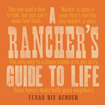 Hardcover A Rancher's Guide to Life Book