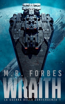 Wraith (La Guerra della Convergenza) (Italian Edition)
