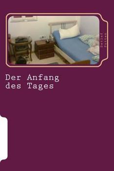 Paperback Der Anfang des Tages [German] Book