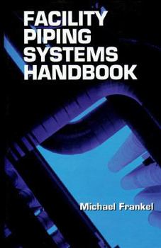 Hardcover Facility Piping Systems Handbook Book