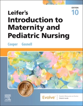 Leifer’s Introduction to Maternity and Pediatric Nursing