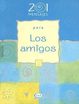 Hardcover 201 Mensajes Para los Amigos (Spanish Edition) [Spanish] Book