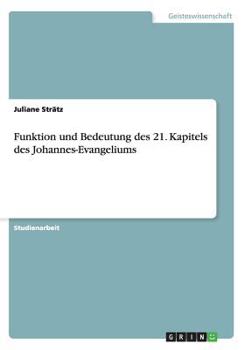 Paperback Funktion und Bedeutung des 21. Kapitels des Johannes-Evangeliums [German] Book